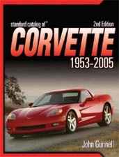 Standard Catalog Of Corvette 1953-2005 - Paperback By Gunnell John - Very Good Standard Catalog Of Corvette 1953-2005 - Paperback By Gunnell John - Very Good