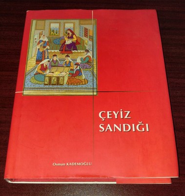 Ceyiz Sandigi Turkish Anatolian Dowry Chest Bride Osman Kademoglu Rare 1999 HC