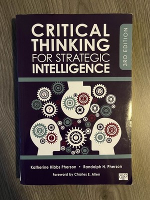 Critical Thinking for Strategic Intelligence by Randolph H. Pherson and...