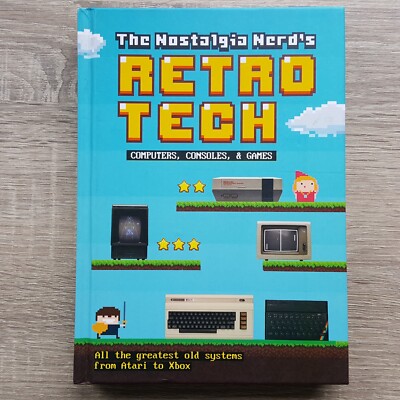 Buch The Nostalgia Nerd's Retro Tech Computers, Consoles & Games Englisch