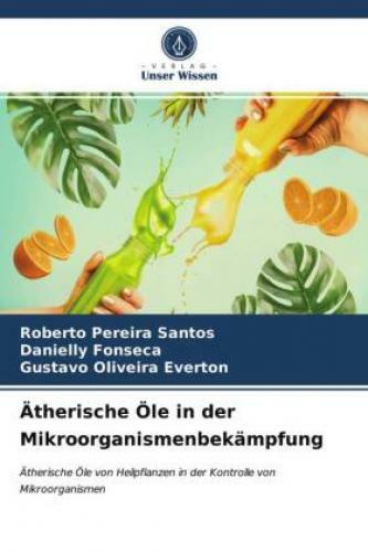 Thumbnail - Ätherische Öle In Der Mikroorganismenbekämpfung Ätherische Öle Von