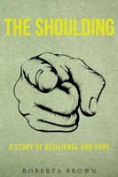 Roberta Brown | The Shoulding A Story Of Resilience And Hope | Taschenbuch