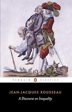 A Discourse on Inequality (Classics) by Rousseau, Jean-Jacques Paperback Book
