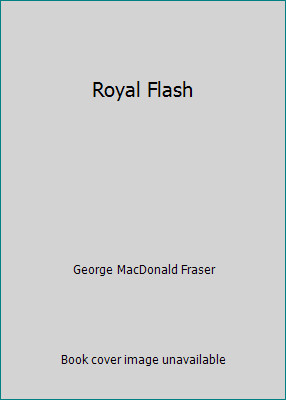 Royal Flash by George MacDonald Fraser