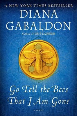 Diana Gabaldon Go Tell the Bees That I Am Gone (Taschenbuch) (US IMPORT)