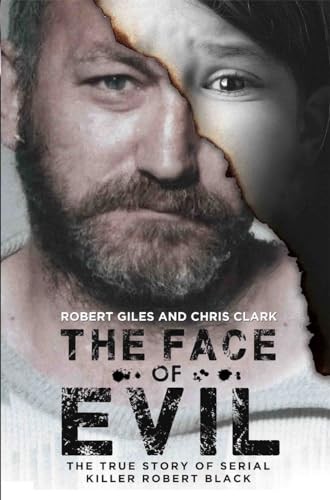 The Face of Evil: The True Story of the Serial Killer, Robert Black,Robert Gil - Image 3