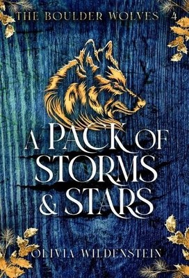 Olivia Wildenstein A Pack of Storms and Stars (Gebundene Ausgabe) Boulder Wolves