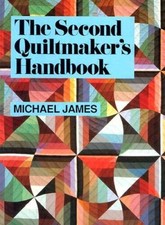The Second Quiltmaker's Handbook: Creative Approaches to Contemporary Qui - GOOD