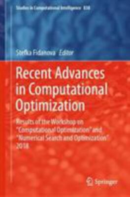 Recent Advances in Computational Optimization : Results of the Workshop on Co...