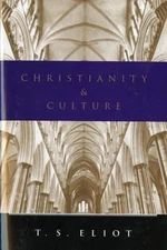 Christianity and Culture : Essays Paperback T. S. Eliot