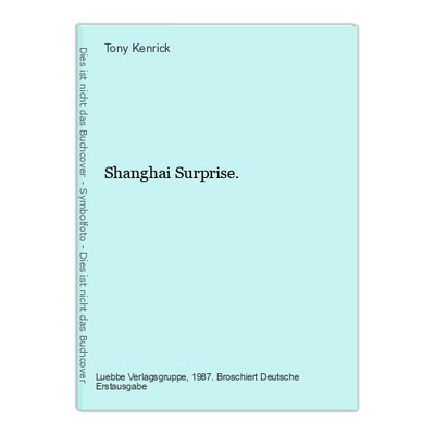 Shanghai Surprise. Kenrick, Tony: