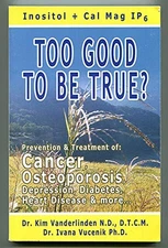 Too Good to Be True? Inositol + Cal Mag IP6 - paperback Dr Kim Vanderlinden|...