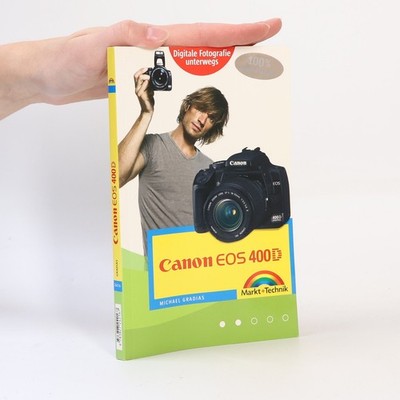 Kamerahandbücher: Canon EOS 400D: Digitale Fotografie unterwegs