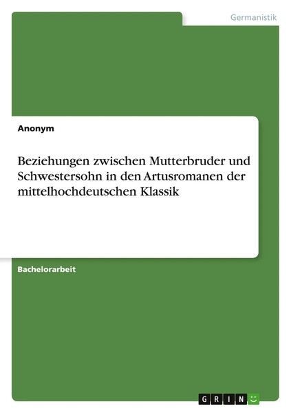 Beziehungen Zwischen Mutterbruder Und Schwestersohn In Den Artusromanen Der...-image