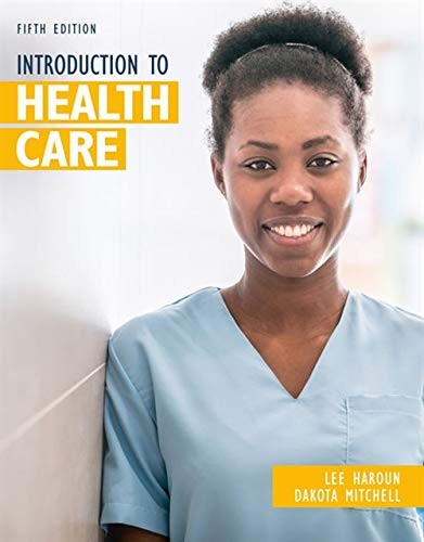 Introduction to Health Care (Mindtap Course List) by Mitchell, Haroun New=-