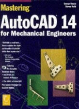 Mastering Autocad 14 for Mechanical Engineers By George Omura, S