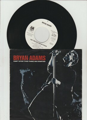 7 '' Bryan Adams - Can't Stop This Thing We Started / It's Only Love ..