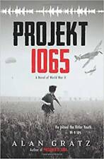 Projekt 1065: A Novel of World War II - Paperback By Alan Gratz - ACCEPTABLE