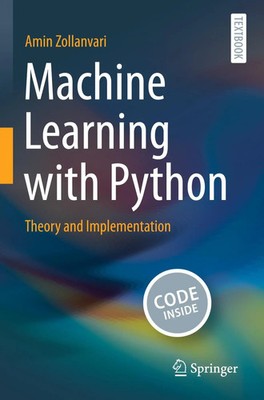 Machine Learning with Python Theory and Implementation Amin Zollanvari Buch xvii