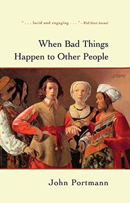 When Bad Things Happen to Other People Hardcover John Portmann