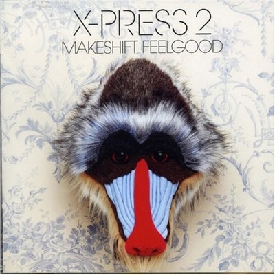 X-PRESS 2 Makeshift Feelgood (CD) Album