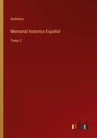 AnóNimo | Memorial Historico EspañOl | Taschenbuch | Spanisch (2022) | Tomo 2
