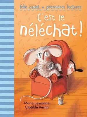 C'est le néléchat ! - Leymarie, Marie