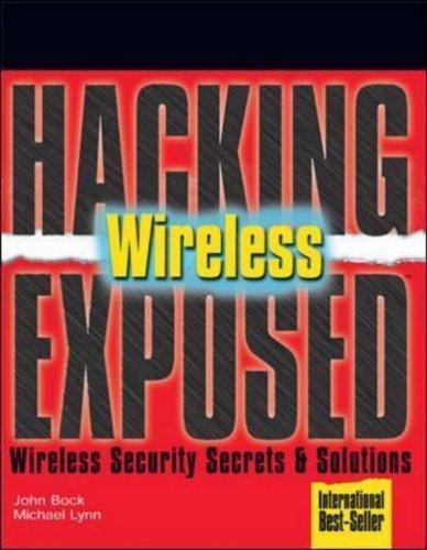 Hacking Exposed Ser.: Wireless : Wireless Security Secrets and Solutions by Johnny Cache and ...