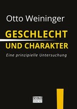 Geschlecht und Charakter: Eine prinzipielle U...