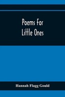 Hannah Flagg Gould | Poems For Little Ones | Taschenbuch | Englisch (2021)