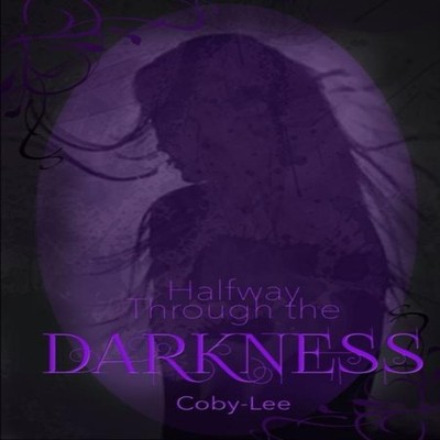 Halfway Through The Darkness Coby Lee Paperback Lulu Press Inc.