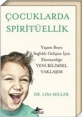 Çocuklarda Spiritüellik Yaşam Boyu Sağlıklı Gelişim İçin Ebeveynl