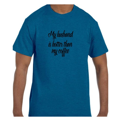 Funny Humor Tshirt My Husband is hotter than my Coffee - Picture 5 of 13