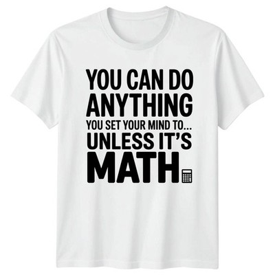 You Can Do Anything Herren T-Shirt Mathe Geschenk für Ihn