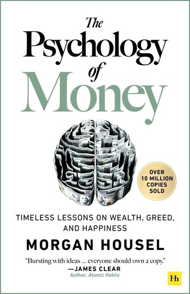 Morgan Housel / The Psychology Of Money: Timeless Lessons On Wealth, Greed, ...-image