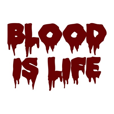Blood Is Life Sticker - Halloween Holiday Dracula Vampire Decal