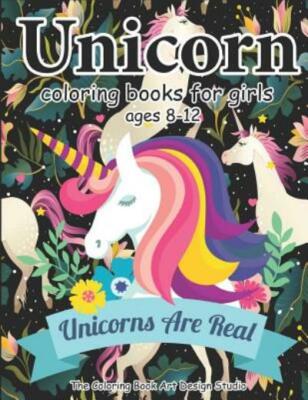 Unicorn Coloring Books For Girls Ages 8-12: Unicorn Coloring Book For Girls...