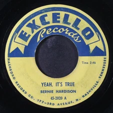 BERNIE HARDISON: yeah, it's true / love me baby EXCELLO 7" Single 45 RPM