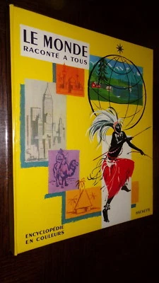 LE MONDE RACONTE A TOUS - Encyclopédie en couleurs 1962 - b - Photo 1/4