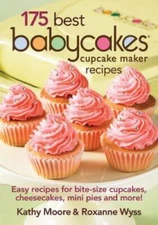 175 Best Babycakes Cupcake Maker Recipes: Easy Recipes for Bite-Size Cupc - GOOD