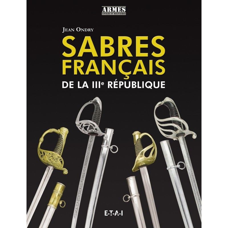Livre Sabres français de la IIIe République guide historique militaria broché