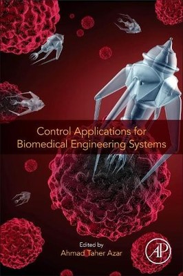 Control Applications for Biomedical Engineering Systems - 9780128174616