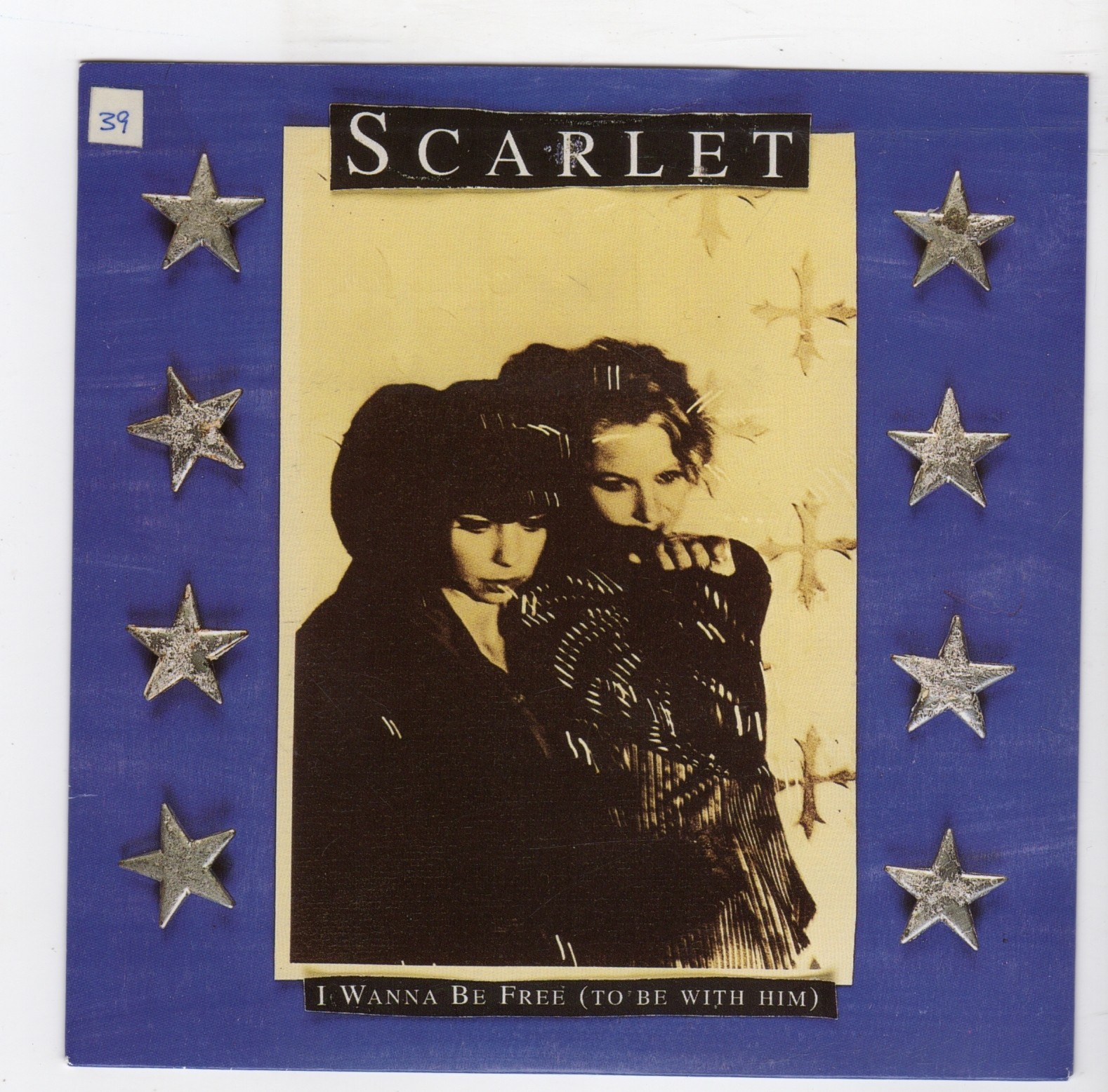 (R26) Scarlet, I Wanna Be Free (To Be With Him) - 1995 - 7 inch vinyl