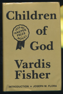 Children of God An American Empire Vardis Fisher Mormon LDS History Joseph Flora