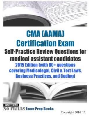 Cma (Aama) Certification Exam Self-Practice Review Questions For Medical As...