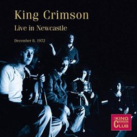 King Crimson / Live In Newcastle 8Th December 1972 Cd - Cd - G3Z
