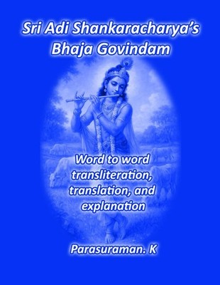 Sri Adi Shankaracharya's Bhaja Govindam By K, Parasuraman Parasu