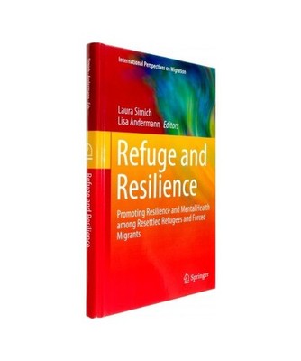 Refuge and Resilience: Promoting Resilience and Mental Health among Resettled Re