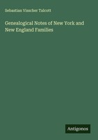 Sebastian Visscher Talcott | Genealogical Notes Of New York And New England...