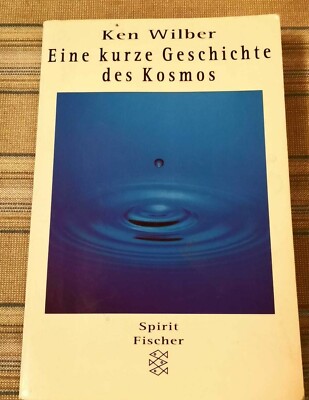 Ken Wilber - Eine kurze Geschichte des Kosmos